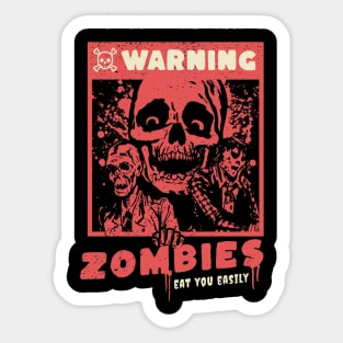 zombies  eat you easly Sticker